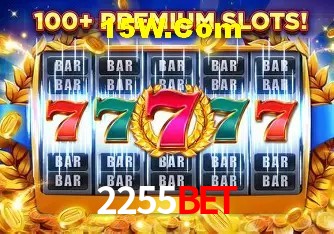 2255Bet: Seu Cassino Premiado com Pagamentos Rápidos